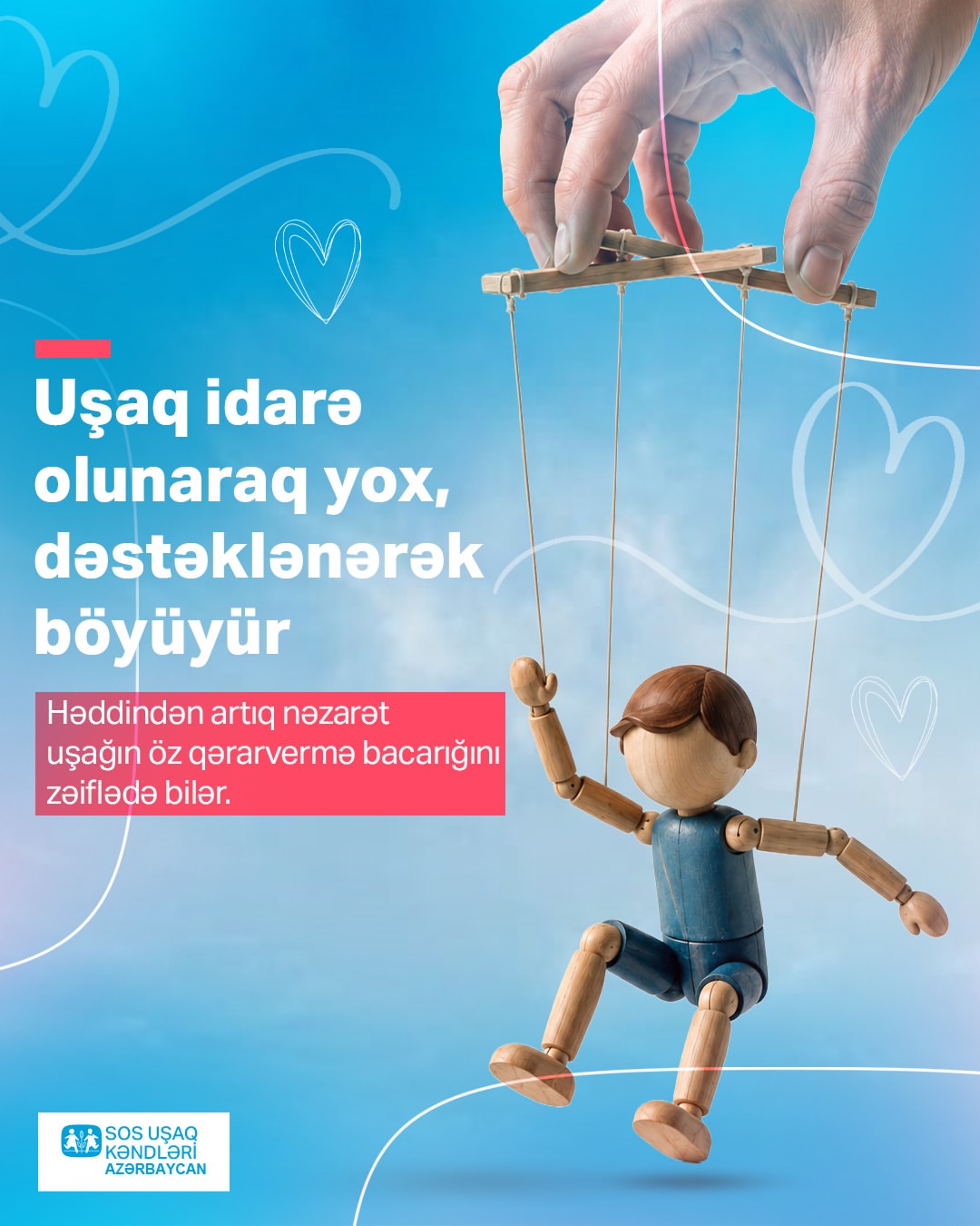 Dəstək alan uşaq özünü daha güvənli hiss edir, qərar verməyi öyrənir və addım-addım müstəqilləşi